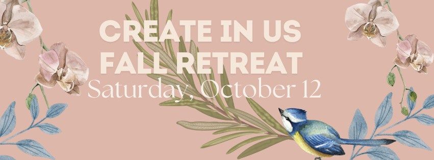 Create In Us Fall Women's Retreat