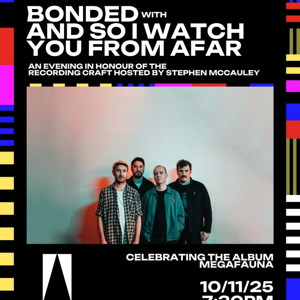 Bonded with And So I Watch You From Afar