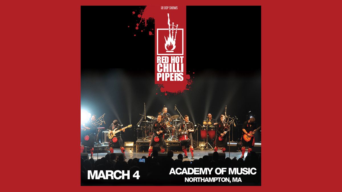 The Red Hot Chilli Pipers at the Academy of Music Theatre (Northampton, MA)