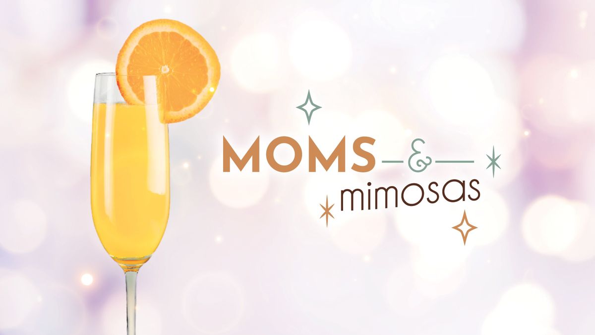 Moms and Mimosas