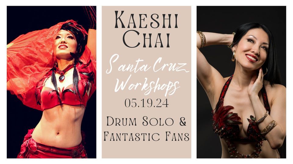 Kaeshi Chai is back in Santa Cruz!