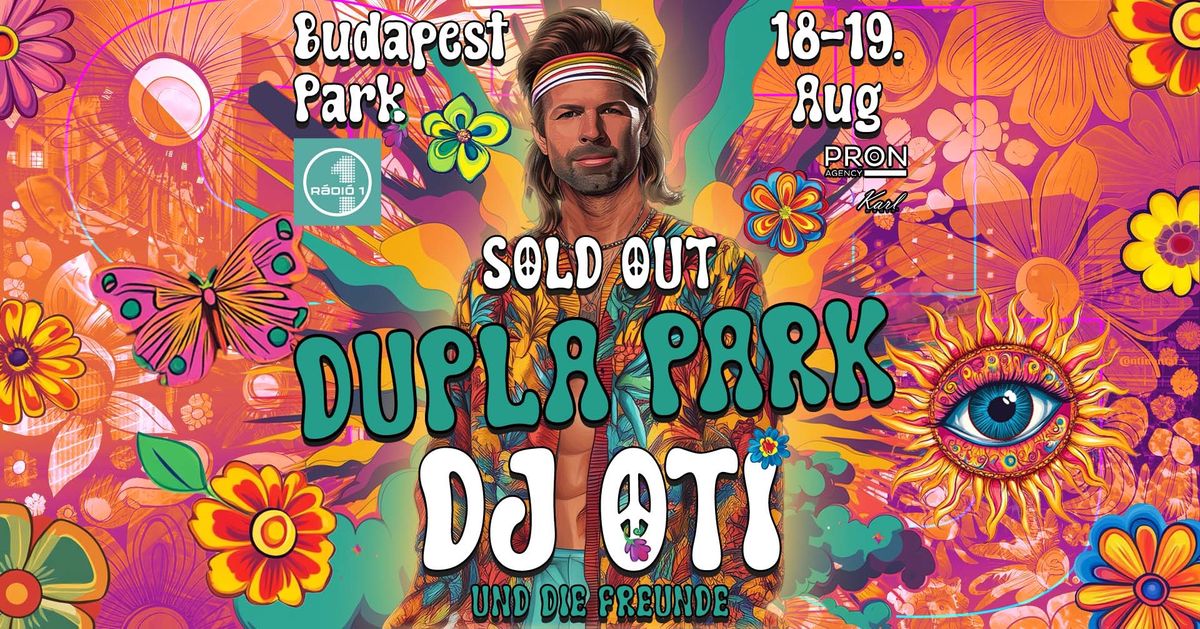 DJ OTI und die Freunde \u262e\ufe0f Budapest Park \u262e\ufe0f 08.18. \/ 08.19.