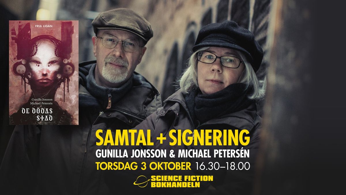 Signering och samtal "De d\u00f6das stad" - med Gunilla Jonsson och Michael Peters\u00e9n (Stockholm)