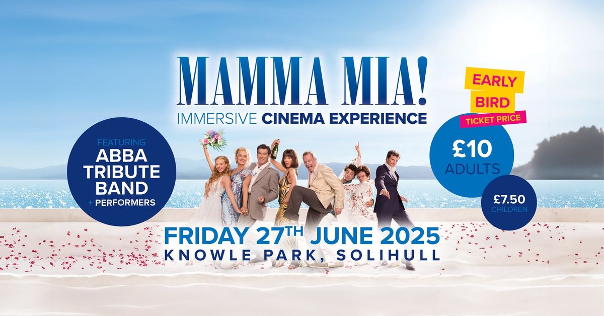 Mamma Mia - Immersive Cinema Experience - Knowle Park