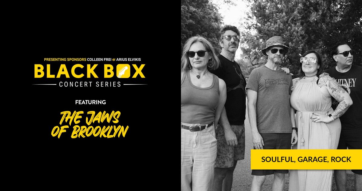 Black Box Concert ft. The Jaws of Brooklyn 