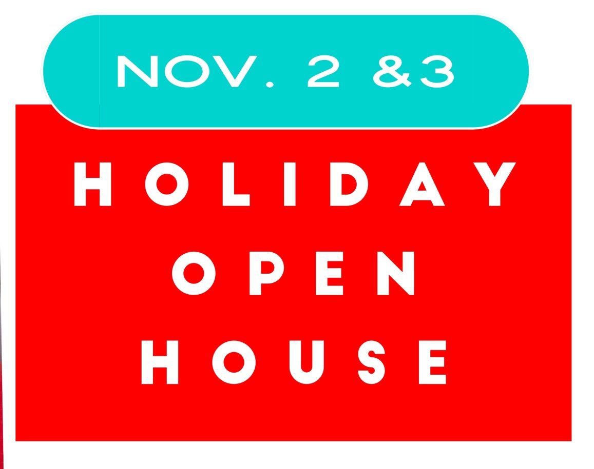 \ud83c\udf84 Holiday Open House!