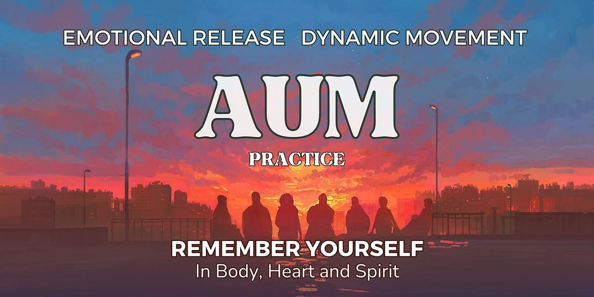 AUM Practice: Emotional Release