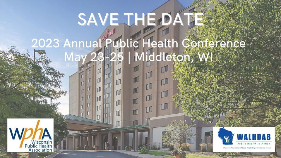2023 WPHAWALHDAB Annual Public Health Conference, Madison Marriott