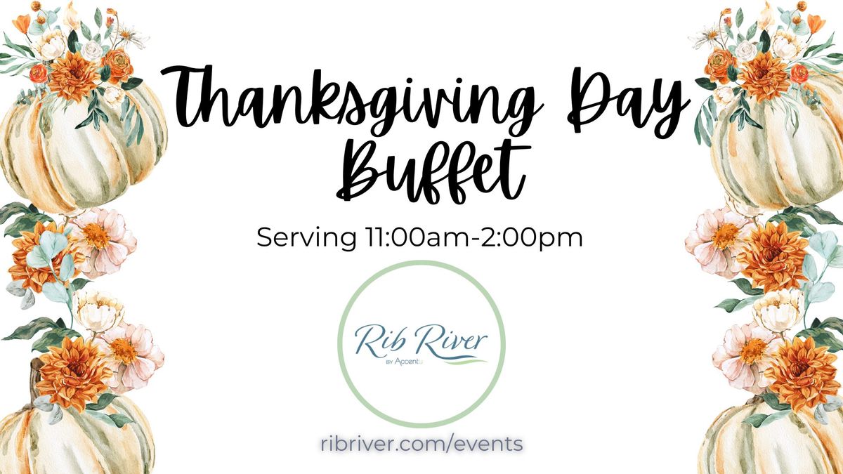 Thanksgiving Day Buffet at Rib River