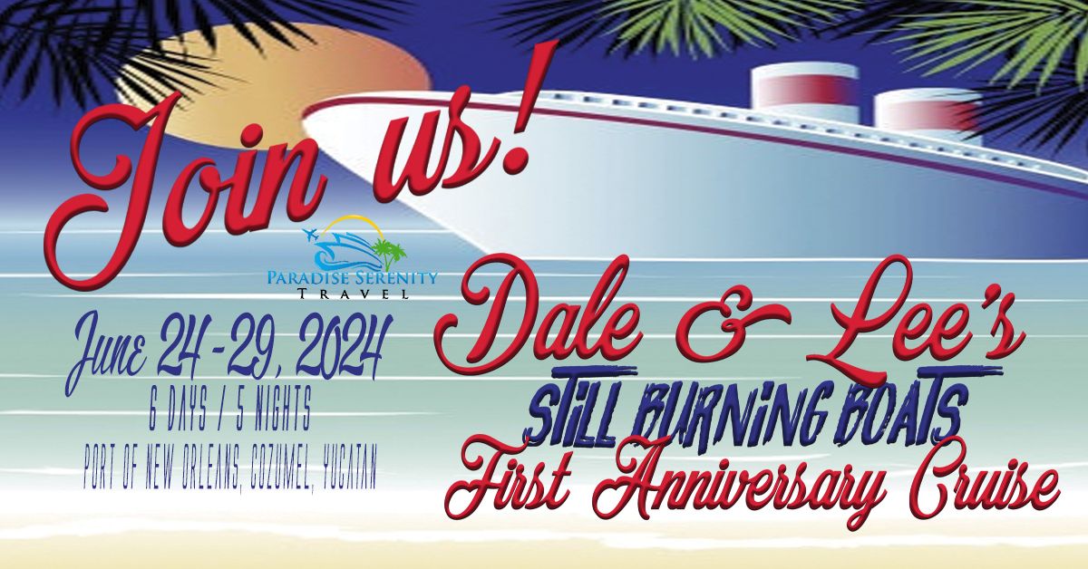 Dale & Lee's 1st Anniversary "Still Burning Boats' Cruise