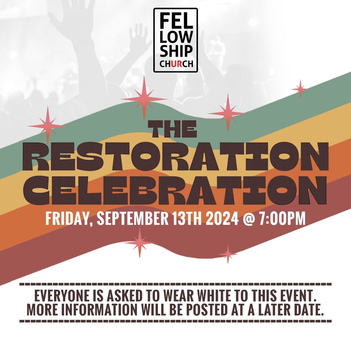 THE RESTORATION CELEBRATION