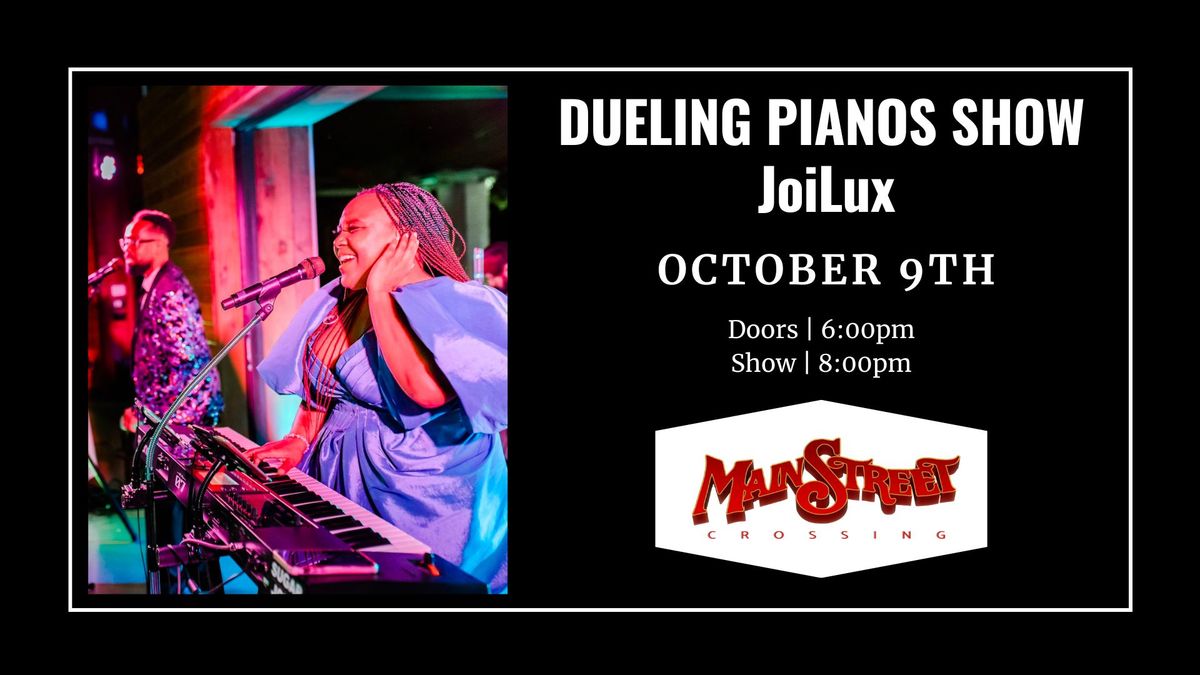 Dueling Pianos with JoiLux | LIVE at Main Street Crossing