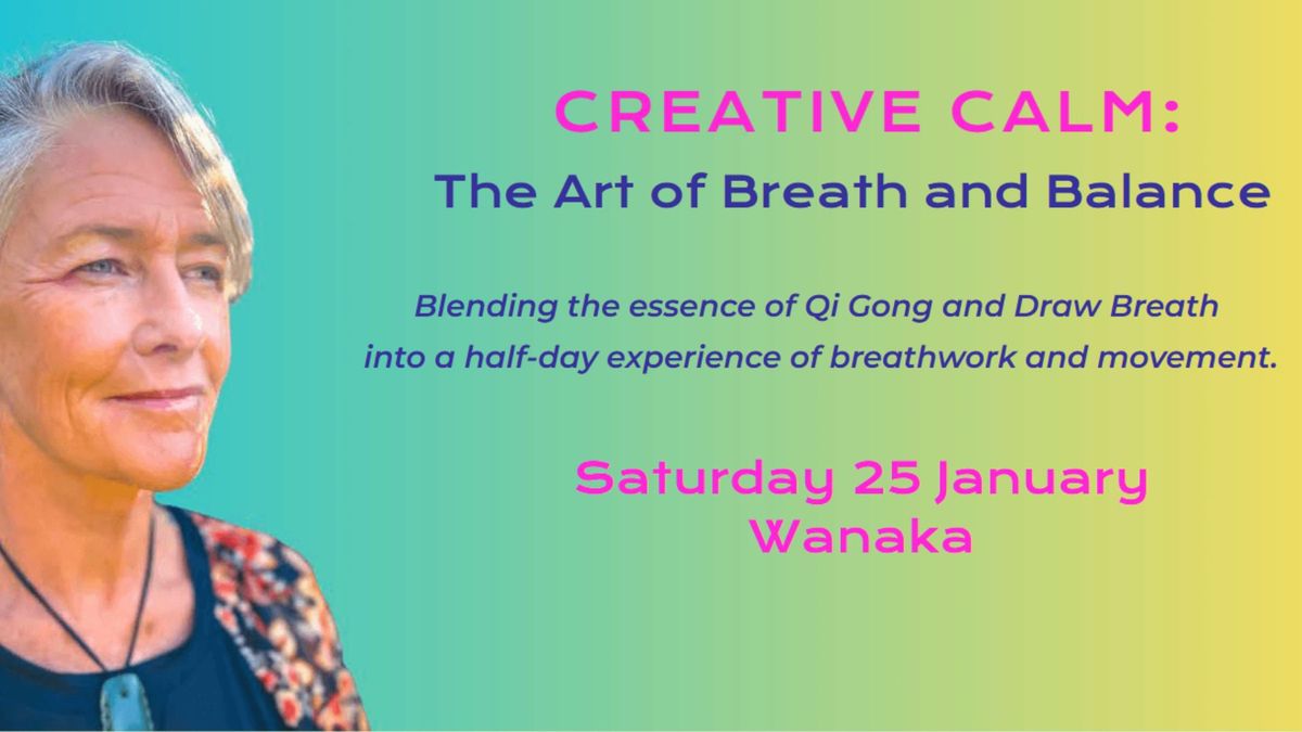 Creative Calm: The Art of Breath & Balance