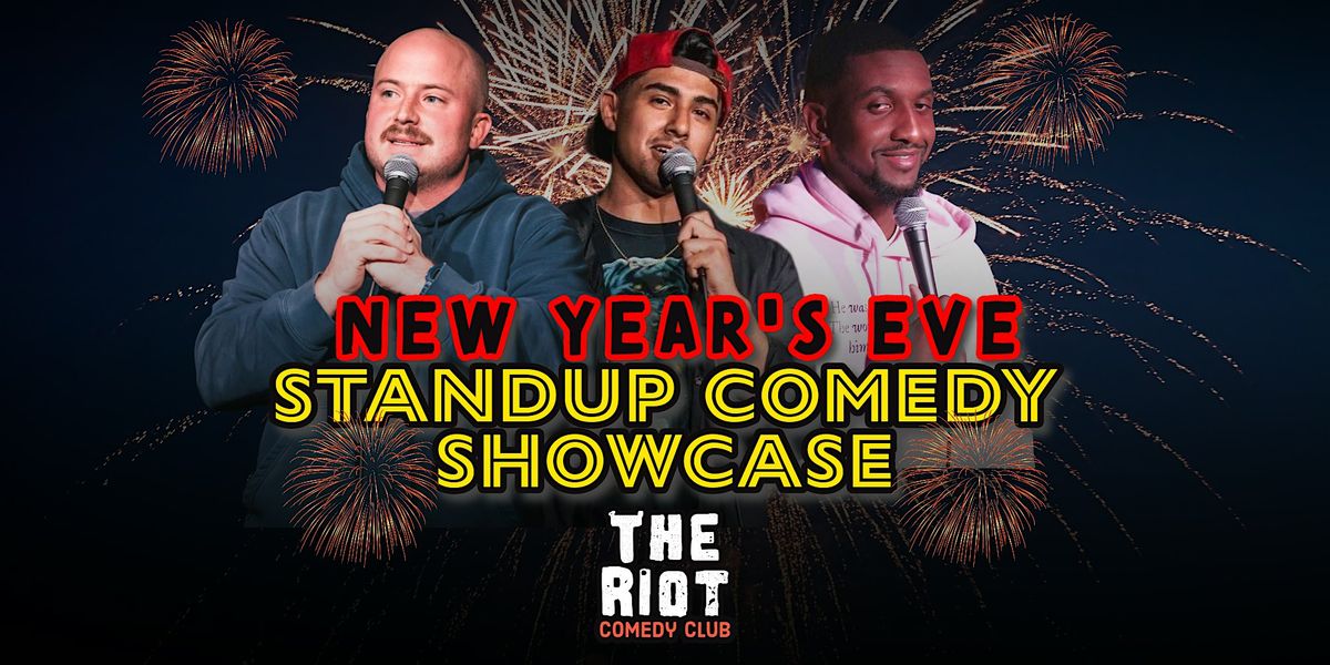 The Riot presents New Year's Eve Night Standup Comedy Showcase