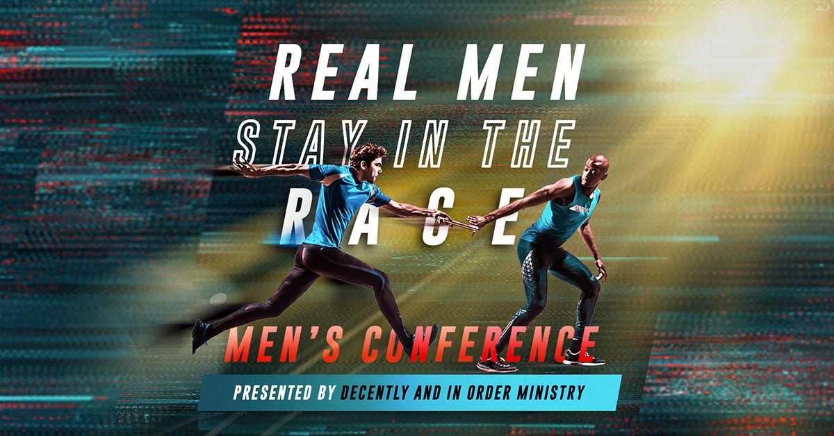 Real Men Stay in the Race - Men's Conference 2024