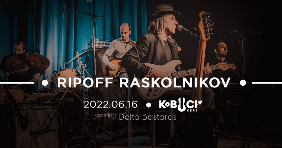 Ripoff Raskolnikov Band vend\u00e9g: Delta Bastards \/\/ KOBUCI