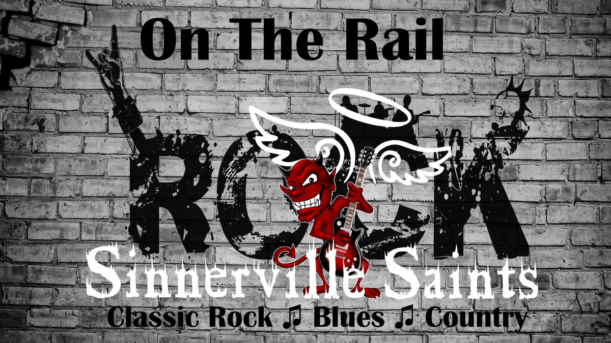 Sinnerville Saints @ On The Rail Bar & Grill