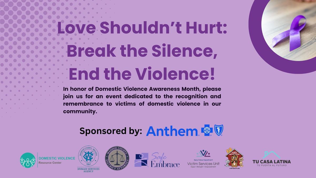 Love Shouldn't Hurt: Break the Silence, End the Violence!