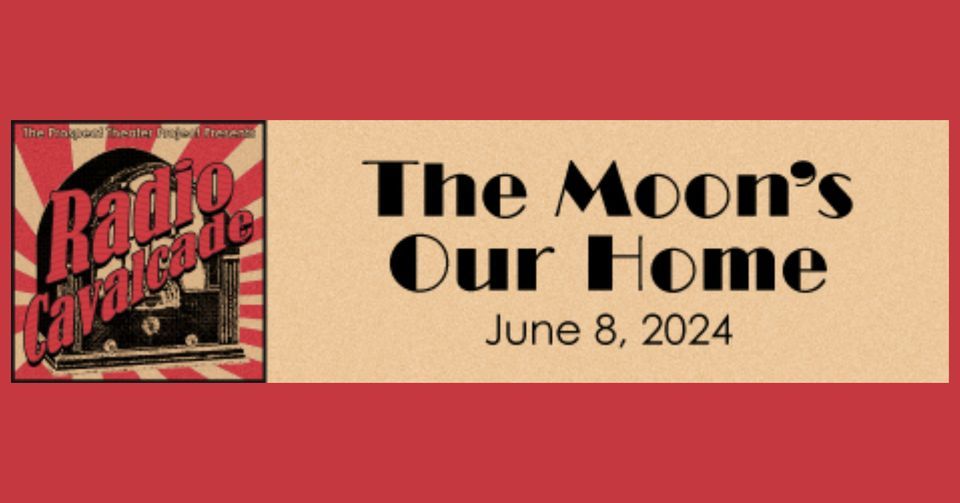 The Moon\u2019s Our Home