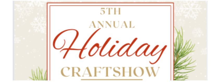 5th Annual Holiday Craft Show