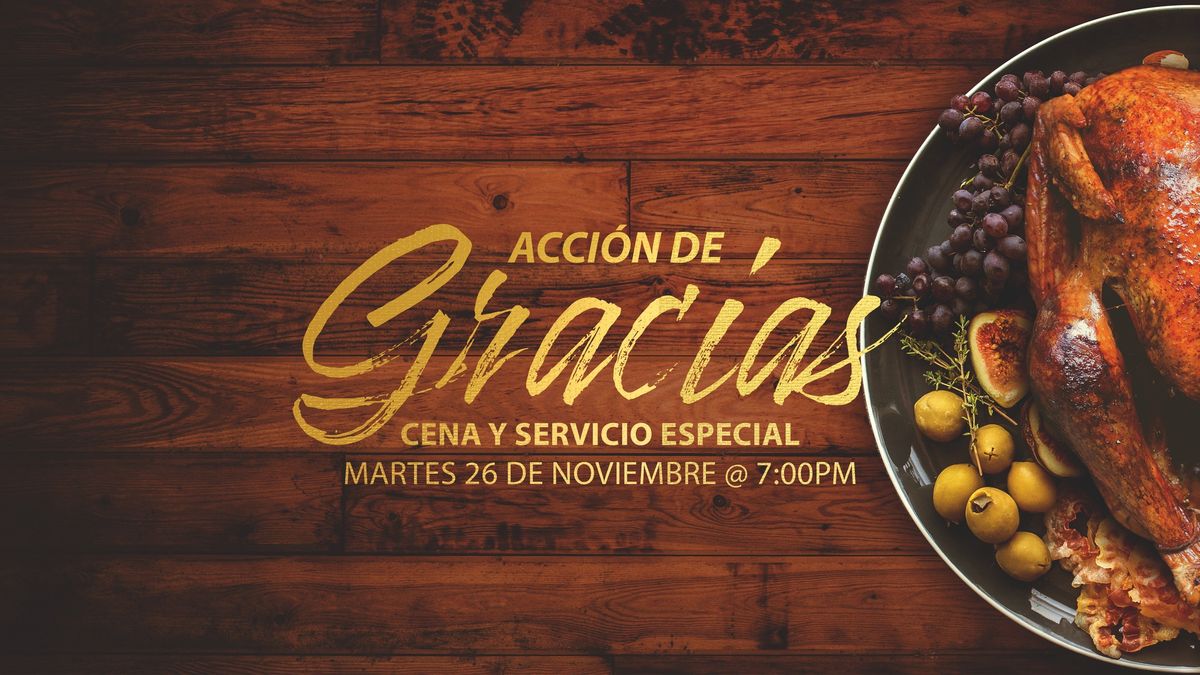 Cena y Servicio Especial de Acci\u00f3n de Gracias