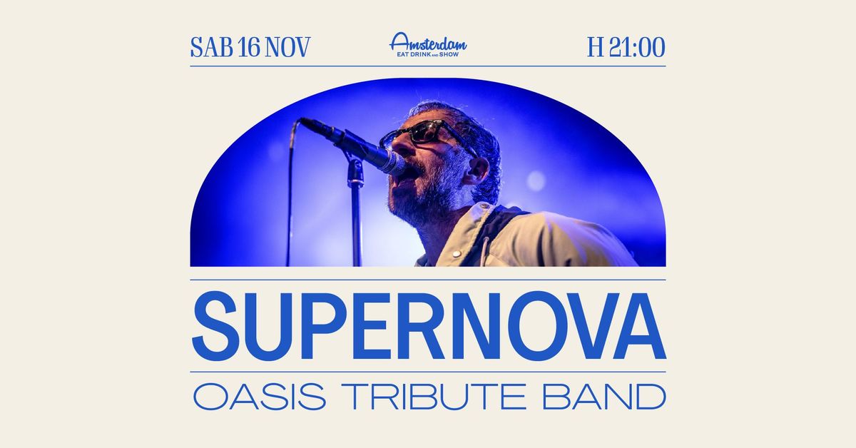 Supernova - Oasis Tribute Band - Amsterdam - Eat Drink & Show