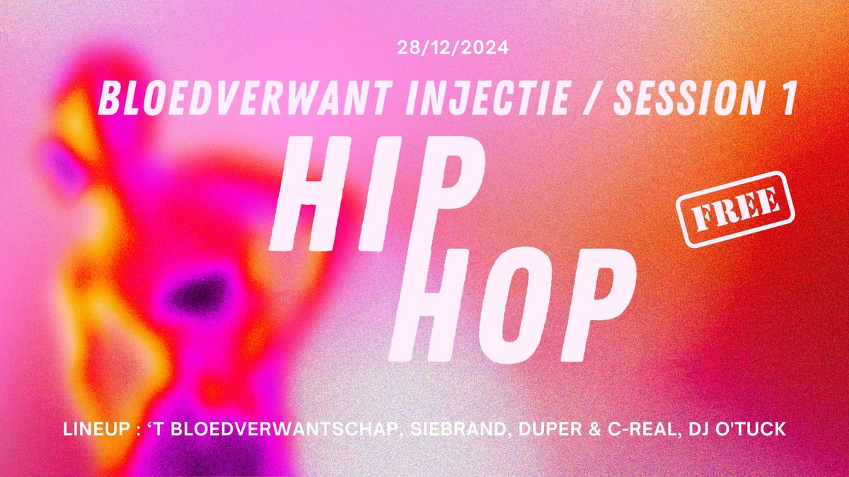 bloedverwant injectie \/ session 1 ( GRATIS HIPHOP SHOWS)