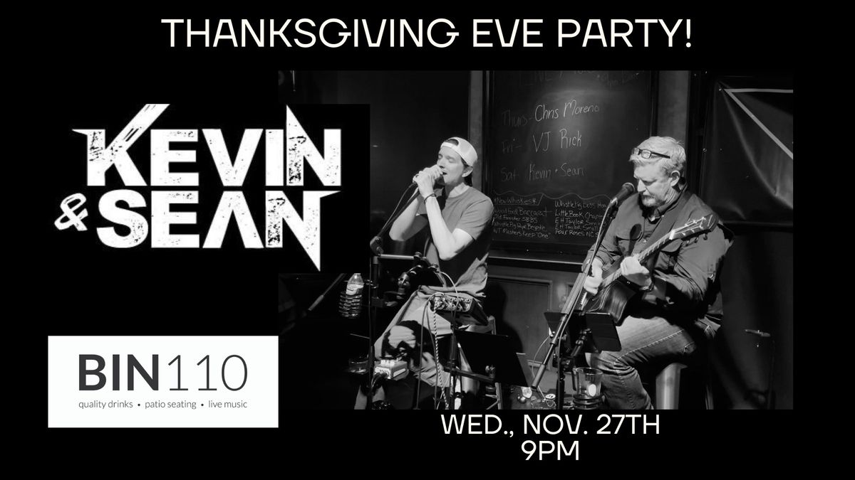 Thanksgiving Eve w\/Kevin & Sean!