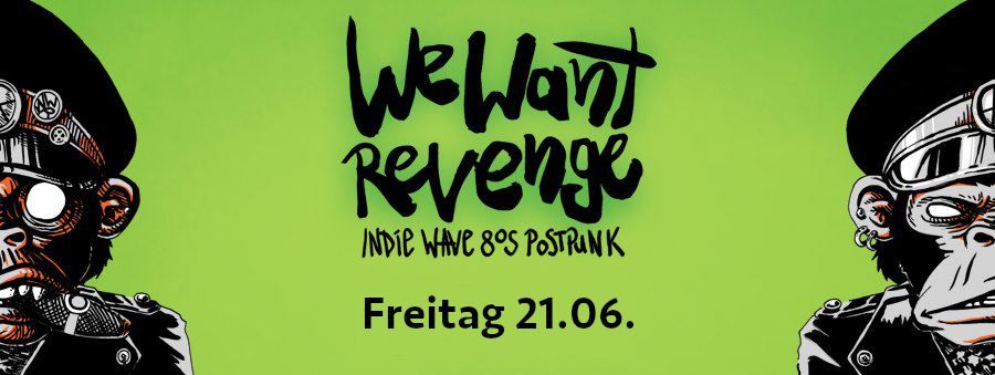 We Want Revenge - Wave Indie 80s Postpunk