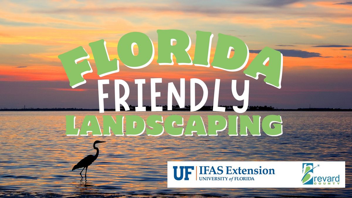 Florida Friendly Landscaping Class. 8-Week Series