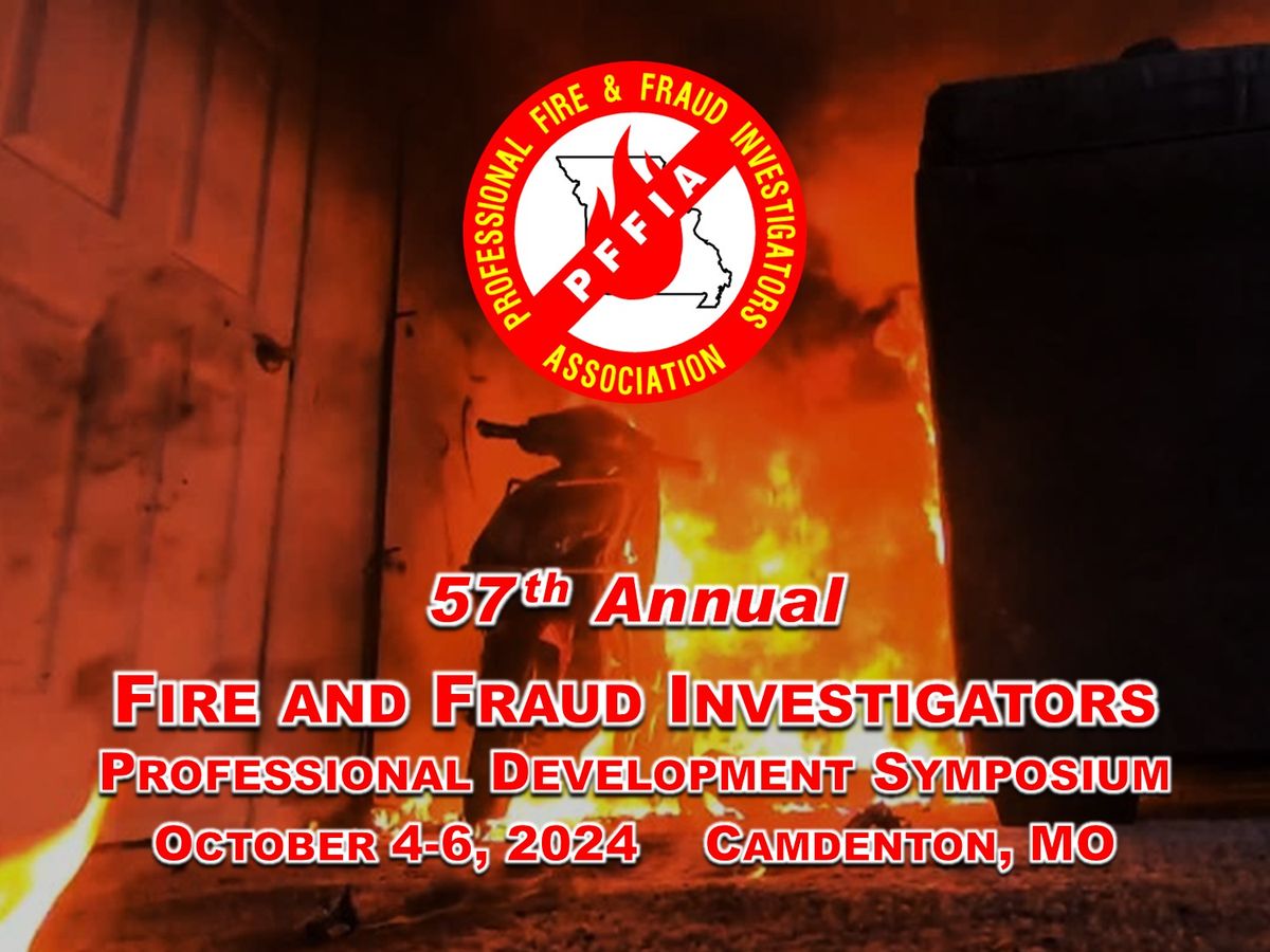 57th Annual Fire and Fraud Investigators \u2013 Professional Development Symposium