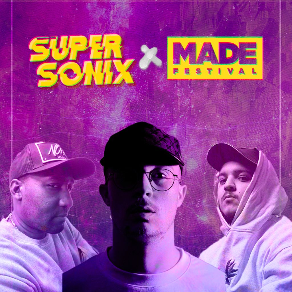 Super Sonix 16+ x MADE Festival w\/ Hedex, Bou & Devilman