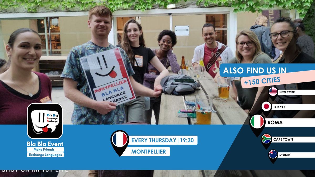 Montpellier BlaBla Language Exchange - Every Thursday - Recurrent event - 