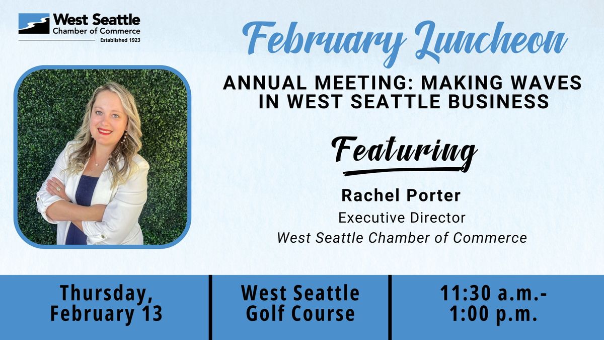 February Luncheon: Annual Meeting: Making Waves in West Seattle Business