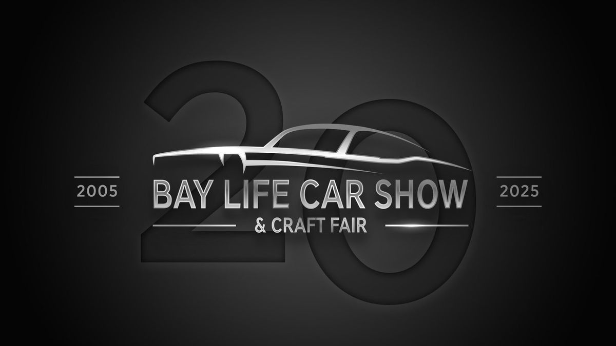 20th Anniversary | Bay Life Car Show & Craft Fair