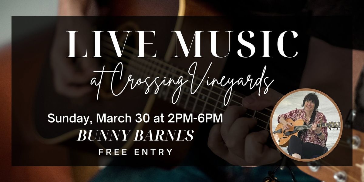 Live Music at Crossing: Bunny Barnes