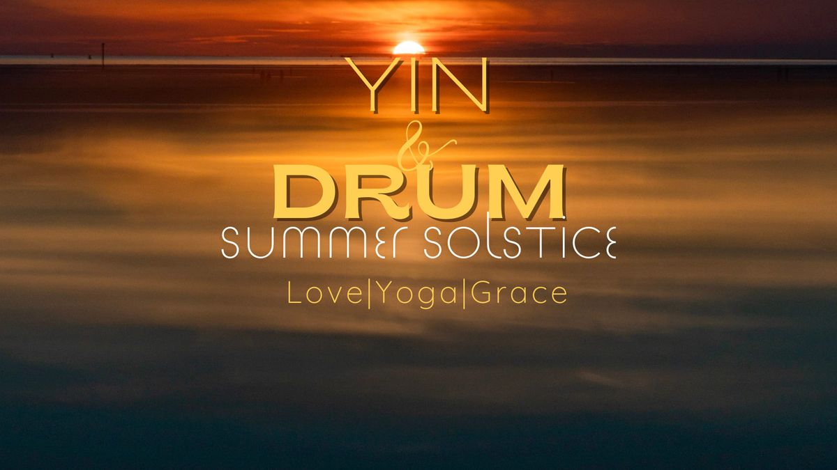 Yin & Drum - Summer Solstice
