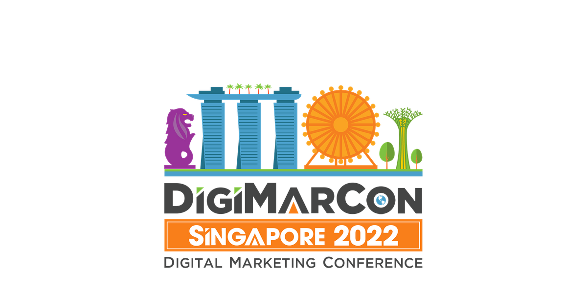 DigiMarCon Singapore 2022 - Digital Marketing Conference & Exhibition
