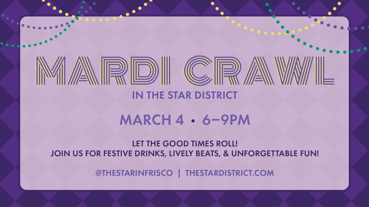 Mardi Crawl in The Star District