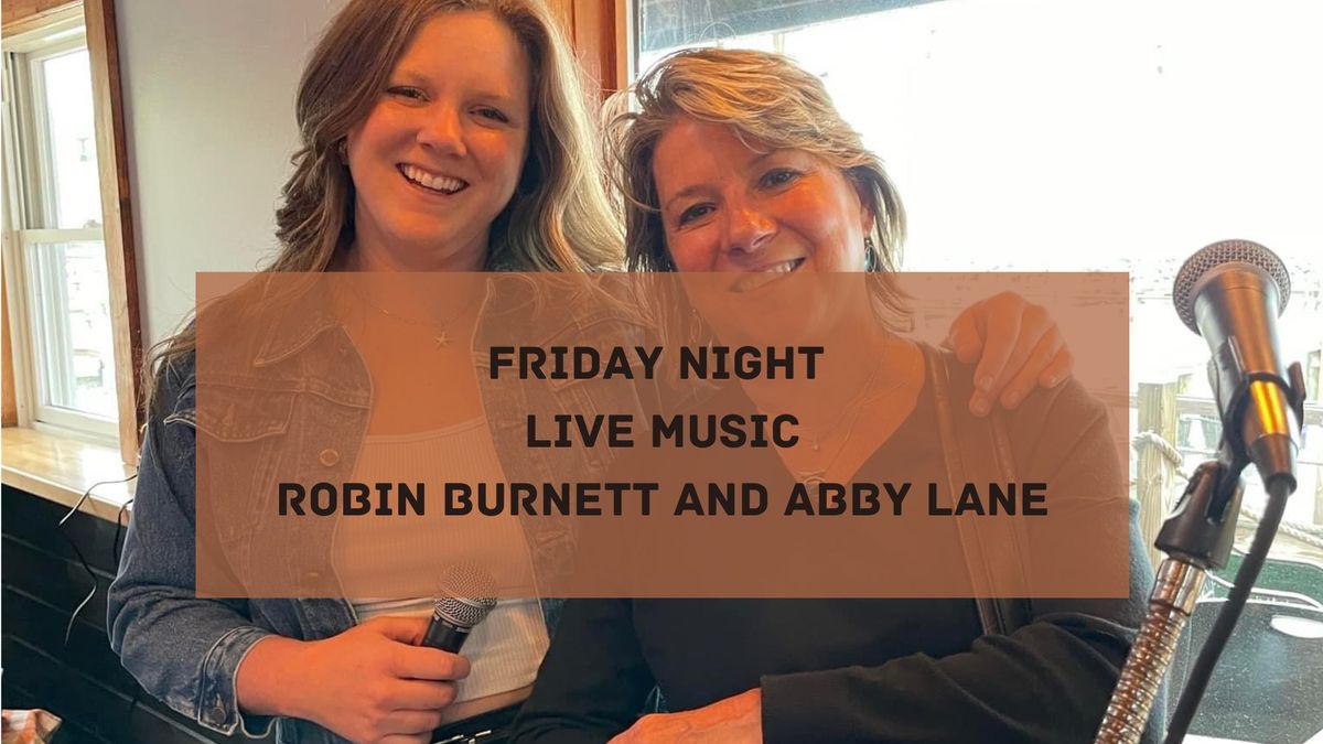 Robin Burnett and Abby Lane