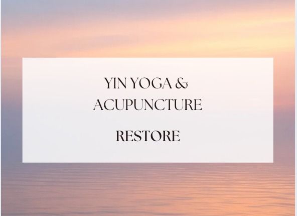 Yin Yoga + Acupuncture (and so much more!)