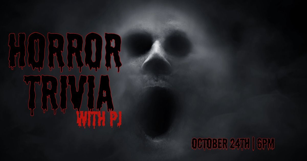 Horror Trivia with PJ