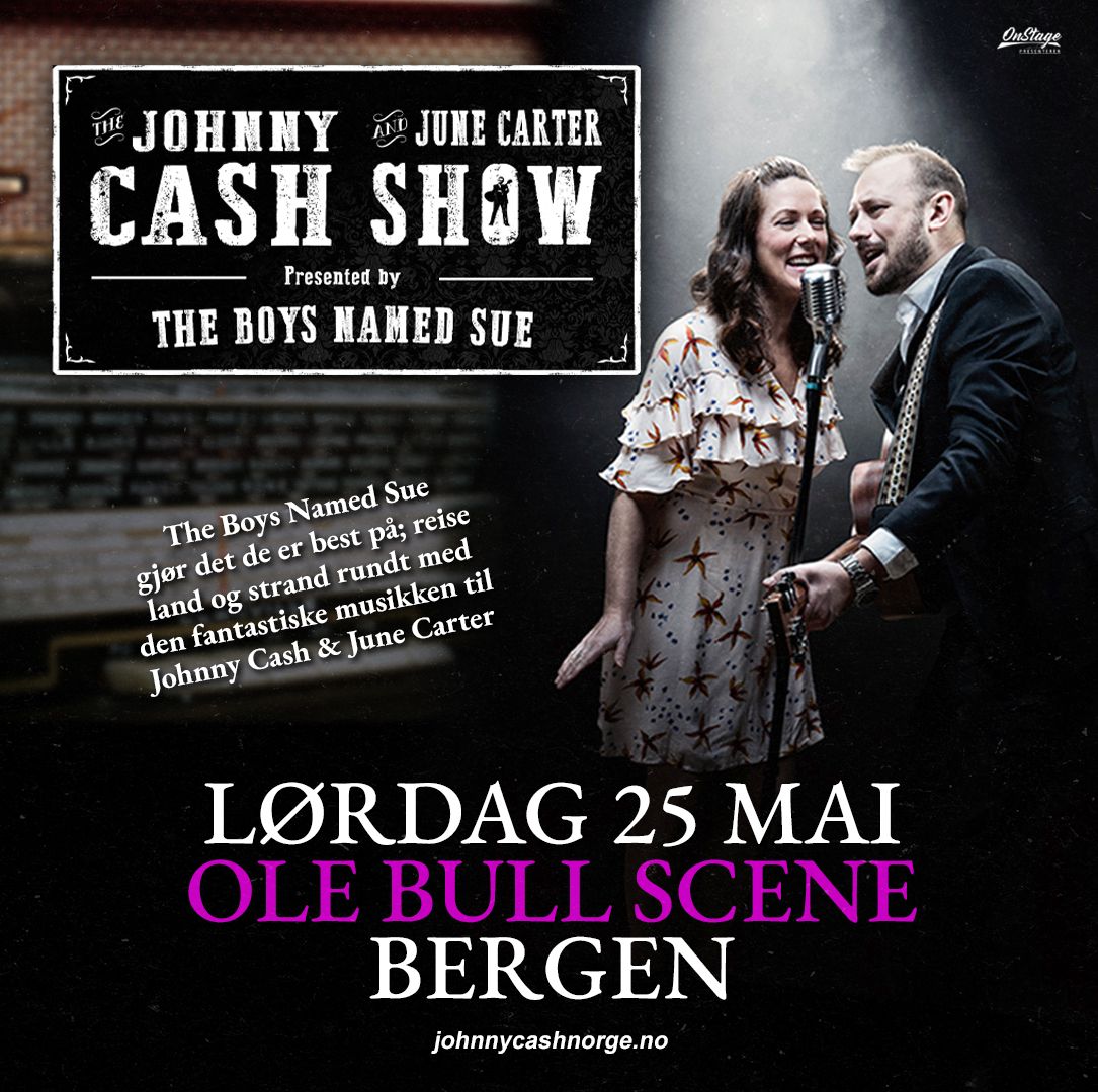 The Johnny Cash & June Carter Show \/ Ole Bull Scene, Bergen \/ 25. mai \/ Kl 19:00
