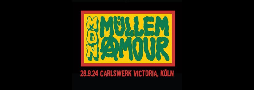 M\u00fcllem Mon Amour - Das Punkfestival in K\u00f6ln-M\u00fclheim