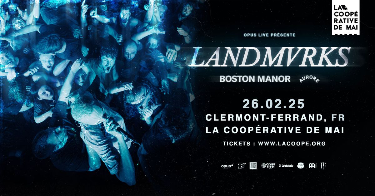 LANDMVRKS + BOSTON MANOR + AURORE \/ La Coop\u00e9rative de Mai