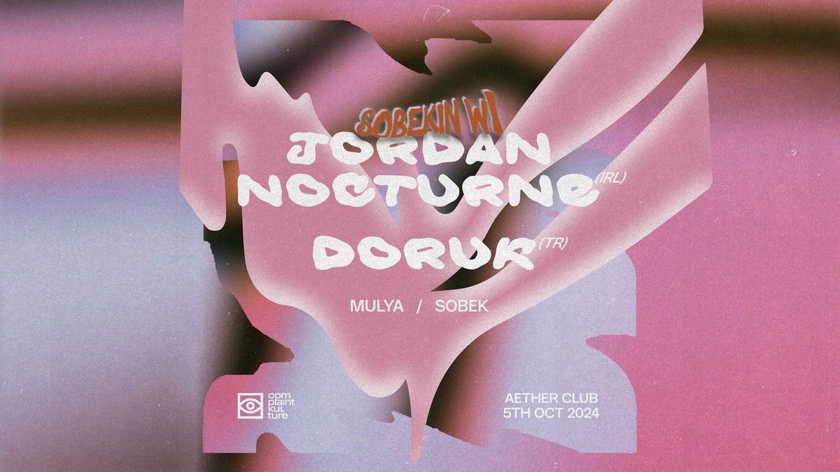 Sobekin w\/ Jordan Nocturne (IRL), Doruk (TR)