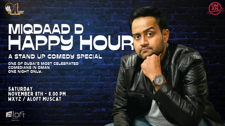 Miqdaad D: Happy Hour \u2013 A Stand-Up Comedy Special in Muscat