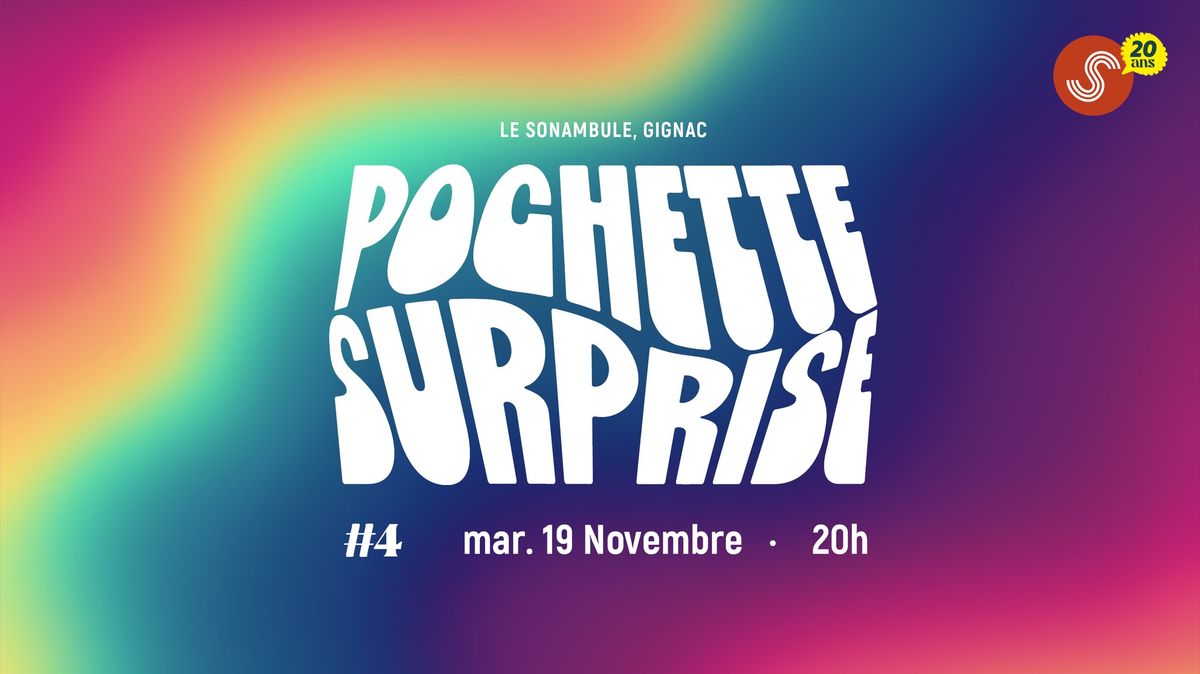 Pochette Surprise #4 \u00b7 Mar 19\/11 \u00b7  Le Sonambule, Gignac 