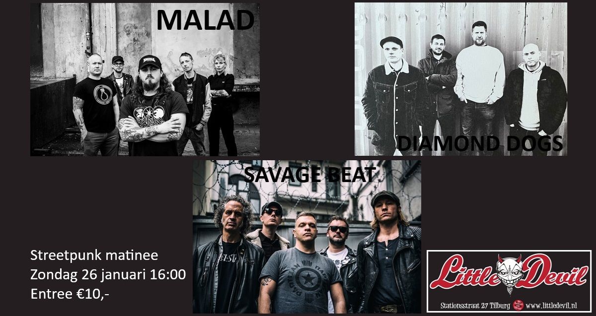 Savage Beat + Malad + Diamond Dogs \/ Streetpunk matinee @ Little Devil, Tilburg