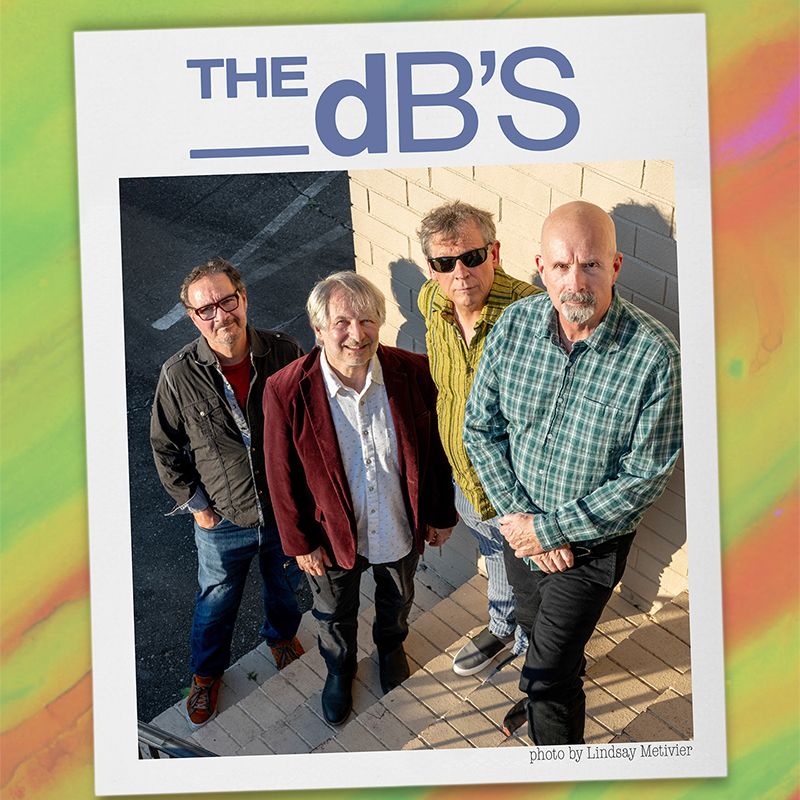 The dB's - The Original Lineup On Tour with Wilde Green